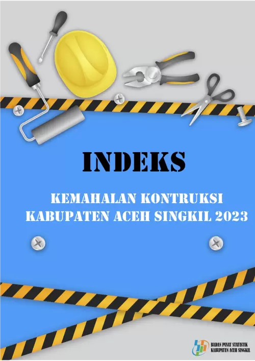 Indeks Kemahalan Konstruksi Kabupaten Aceh Singkil 2023
