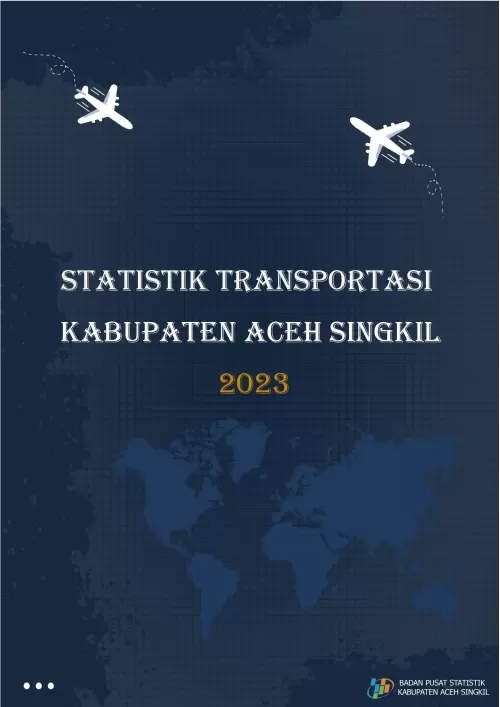 Statistik Transportasi Kabupaten Aceh Singkil 2023